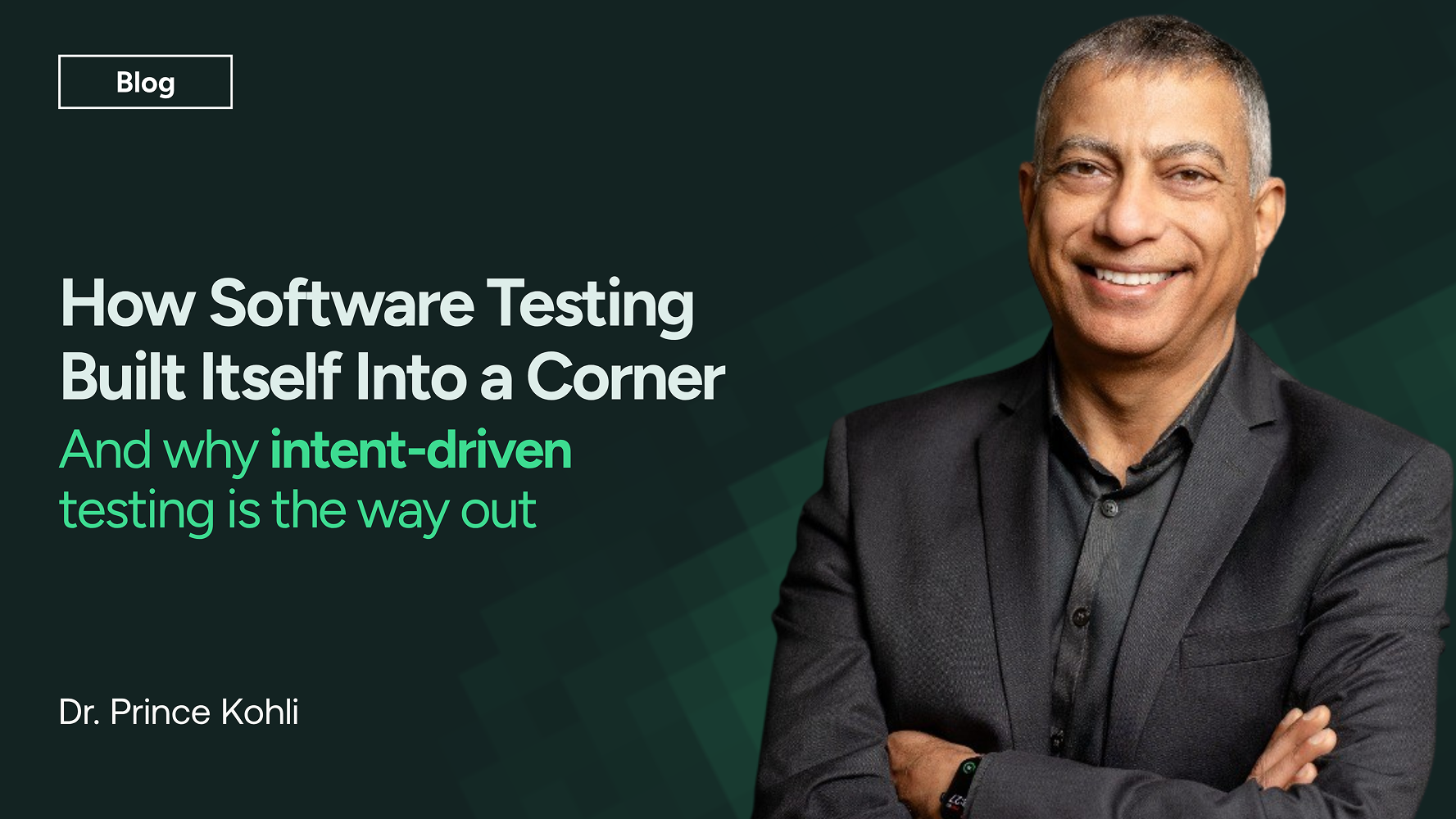 Intent-Driven Testing: The Way Out of Automation Complexity